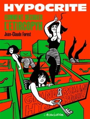 Hypocrite. Comment décoder l'étircopyh - Jean-Claude Forest