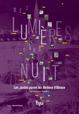 Des lumières dans la nuit : les Justes parmi les nations d'Alsace - Edith Desrousseaux de Medrano