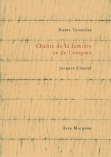 Chants de la lumière et de l'énigme - Pierre Torreilles