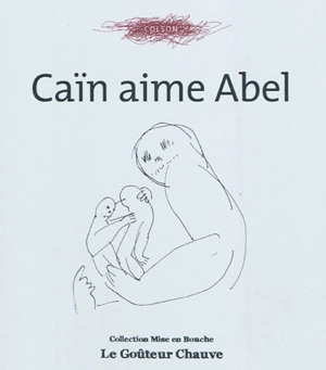 Caïn aime Abel - Dominique Colson