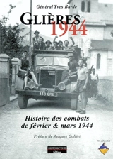 Glières 1944 : histoire des combats de février et mars 1944 - Yves Barde
