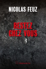 Restez chez vous - Nicolas Feuz