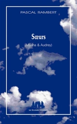 Soeurs : Marina & Audrey - Pascal Rambert