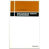 Les Nouveaux Dieux d'Afrique - Jean-Claude Froelich