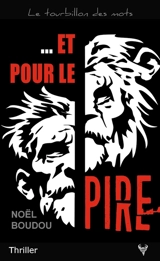 Et pour le pire - Noël Boudou