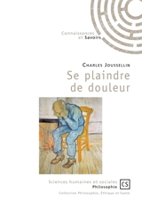 Se plaindre de douleur - Charles Joussellin
