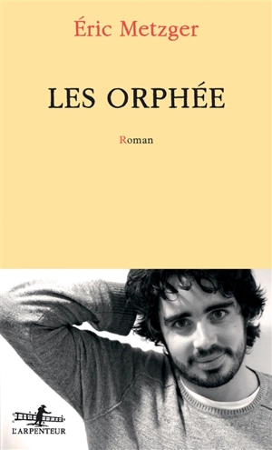 Les Orphée - Eric Metzger