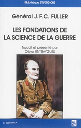 Les fondations de la science de la guerre - J. F. C. Fuller