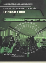 Le projet Hub : l'architecture des nouvelles mobilités - Dominique Rouillard