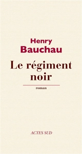 Le régiment noir - Henry Bauchau