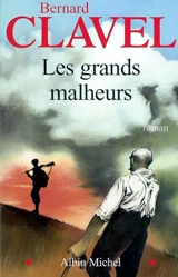 Les grands malheurs - Bernard Clavel
