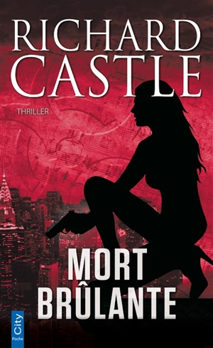 Mort brûlante - Richard Castle