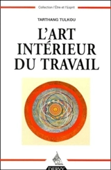 L'art intérieur du travail - Tarthang Tulku
