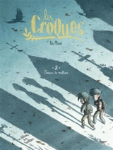 Les Croques. Vol. 2. Oiseaux de malheur - Léa Mazé