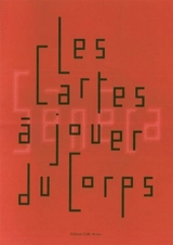 Les cartes à jouer du corps ou Le dessin mimétique - Roland Sénéca