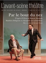 Avant-scène théâtre (L'), n° 1479. Par le bout du nez - Matthieu Delaporte