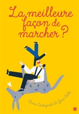 La meilleure façon de marcher ? - Anna Castagnoli