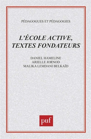 L'école active, textes fondateurs - Daniel Hameline