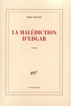 La malédiction d'Edgar - Marc Dugain