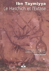 Fetwas d'Ibn Taymiyya. Vol. 3. Le haschich et l'extase - Taqi al-Din Ahmad Ibn Taymiyya