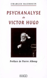 Psychanalyse de Victor Hugo - Charles Baudouin