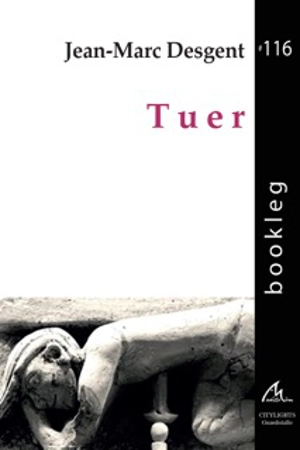 Tuer - Jean-Marc Desgent