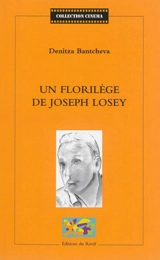 Un florilège de Joseph Losey - Denitza Bantcheva