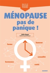 Ménopause, pas de panique ! - Odile Bagot