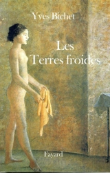 Les terres froides - Yves Bichet