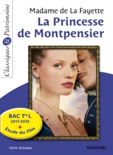 La princesse de Montpensier : texte intégral : bac terminale L 2017-2019 + étude du film - Madame de La Fayette