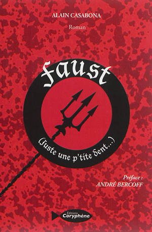 Faust : juste une p'tite dent... - Alain Casabona