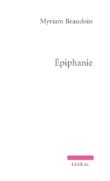 Epiphanie - Beaudoin, Myriam