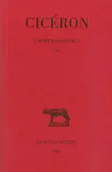 Correspondance. Vol. 8. Lettres DLXXXVII-DCCVI - Cicéron