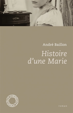 Histoire d'une Marie - André Baillon