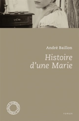 Histoire d'une Marie - André Baillon