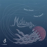 Méduses - Marilyn Plénard