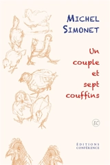 Un couple et sept couffins : saga contemporaine d'une famille nombreuse. Lettres du littering - Michel Simonet