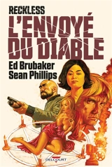 Reckless. L'envoyé du diable - Ed Brubaker