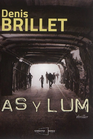 Asylum : thriller - Denis Brillet