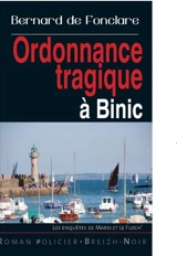 Les enquêtes de Marsi et Le Floch'. Ordonnance tragique à Binic - Bernard de Fonclare