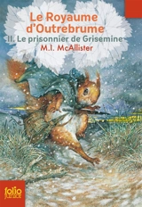 Le royaume d'Outrebrume. Vol. 2. Le prisonnier de Grisemine - Margaret I. McAllister