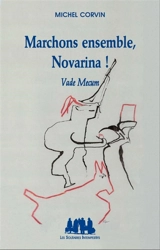 Marchons ensemble, Novarina ! : Vade mecum : panorama critique - Michel Corvin