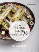 La cuisine santé de l'île de Ré - Arnaud Thiry