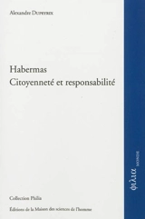 Habermas : citoyenneté et responsabilité - Alexandre Dupeyrix