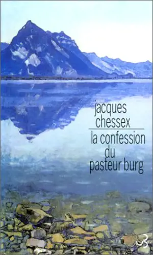 La confession du pasteur Burg - Jacques Chessex