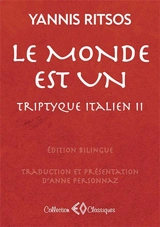 Triptyque italien. Vol. 2. Le monde est un (1978-1980) - Giannis Ritsos