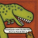 Pourquoi mon grand-père n'a-t-il pas de bec ? - Lila Prap