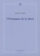 Chroniques de la mort - Michel Thion