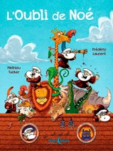 L'oubli de Noé - Frédéric Laurent