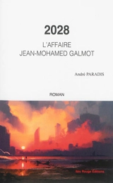 2028 : l'affaire Jean-Mohamed Galmot - André Paradis
